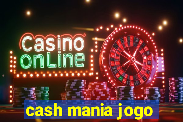 cash mania jogo